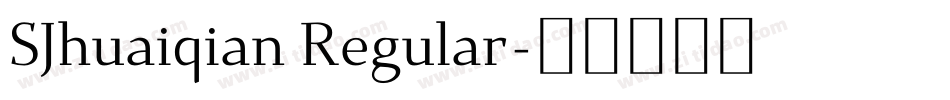 SJhuaiqian Regular字体转换